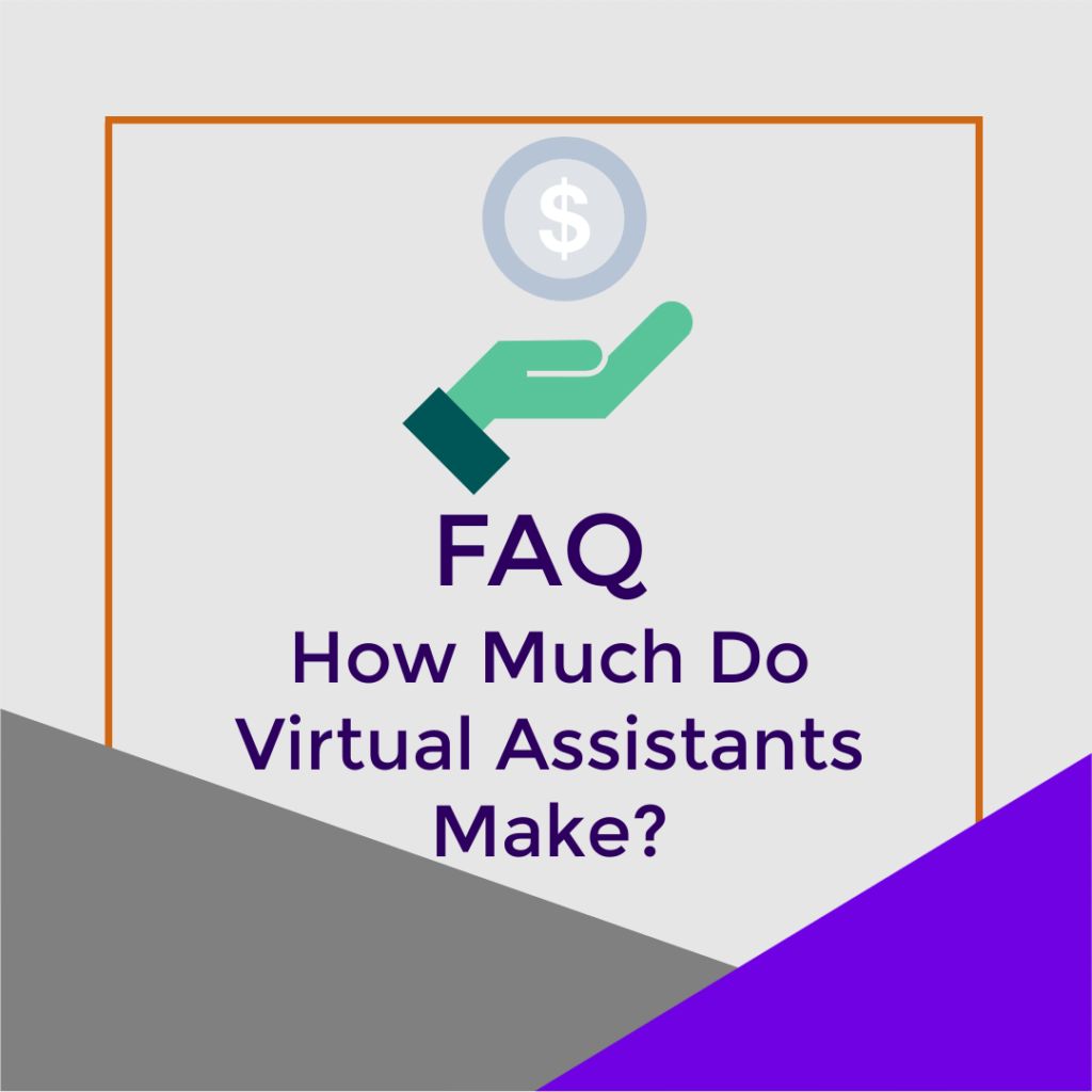 Graphical design with hand holding money icon and words FAQ How Much Do Virtual Assistants Make