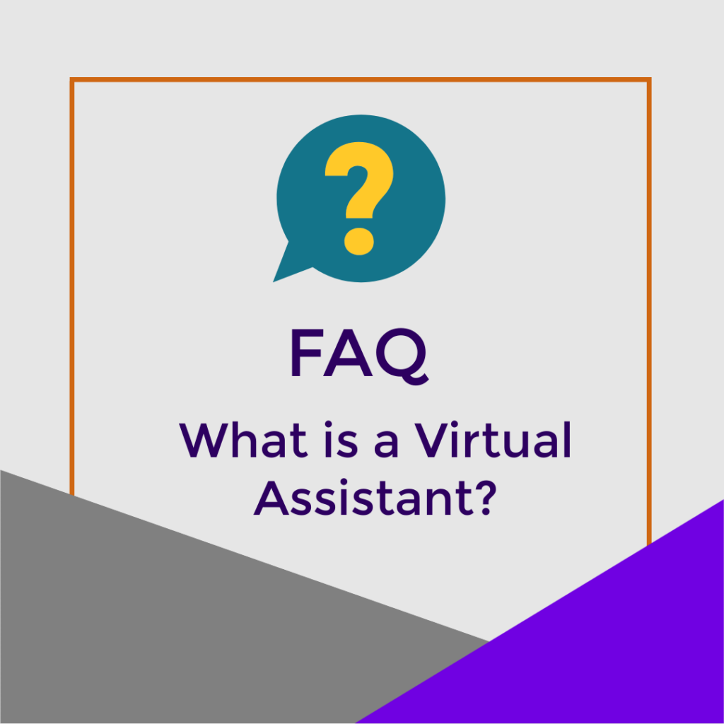 What is a virtual assistant? - Featured image for the FAQ page with a graphical design and the text FAQ What is a Virtual Assistant