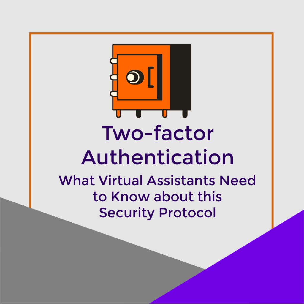 Image shows a safe and the text Two-factor Authentication What Virtual Assistants Need to Know about this Security Protocol